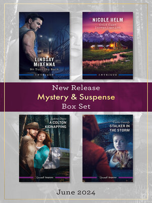cover image of Mystery & Suspense New Release Box Set June 2024/No Turning Back/Cold Case Investigation/A Colton Kidnapping/Stalker In the Storm